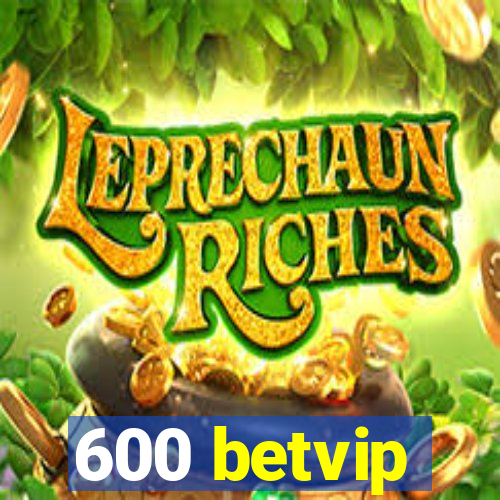 600 betvip