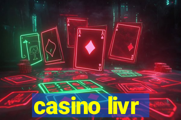 casino livr