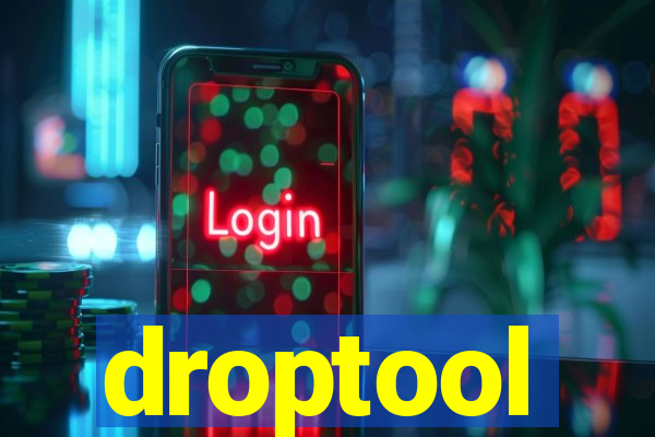 droptool