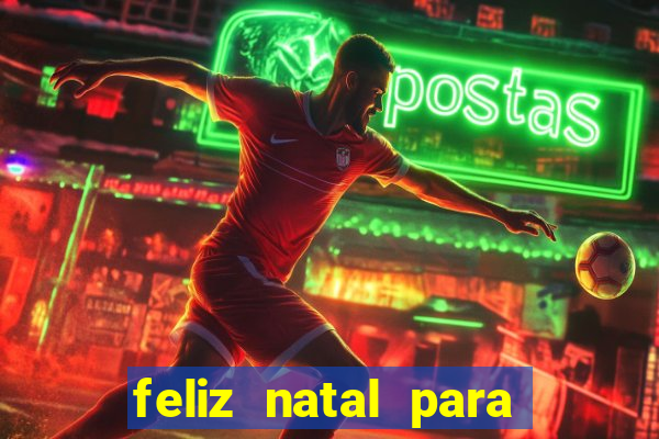 feliz natal para imprimir molde