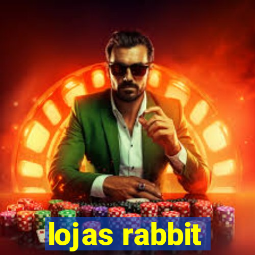 lojas rabbit