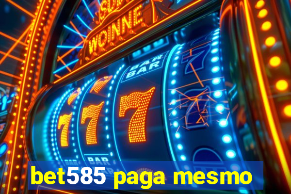 bet585 paga mesmo