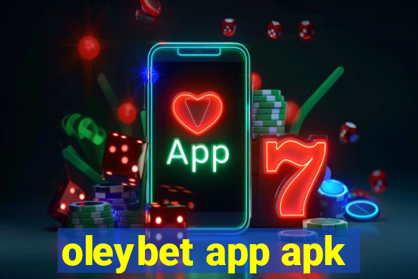 oleybet app apk