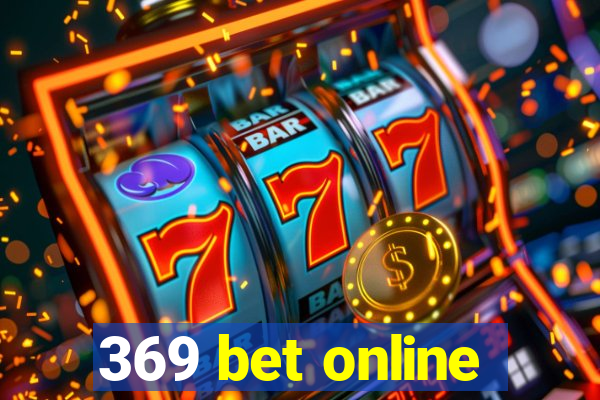 369 bet online