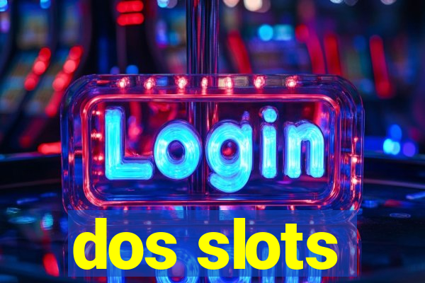 dos slots