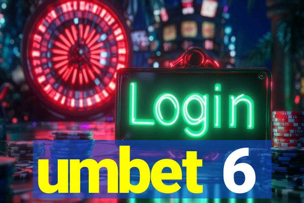 umbet 6