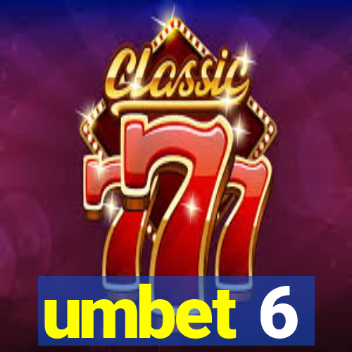 umbet 6