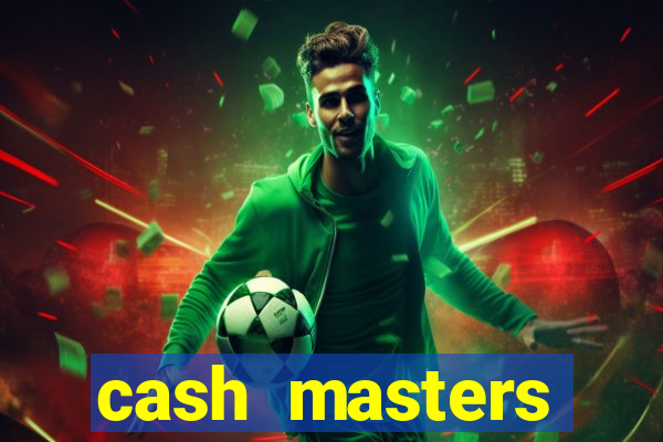 cash masters dinheiro infinito