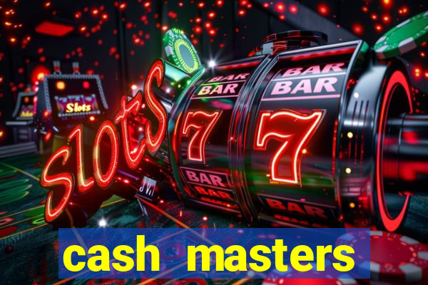 cash masters dinheiro infinito