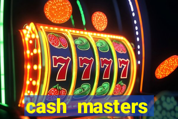 cash masters dinheiro infinito