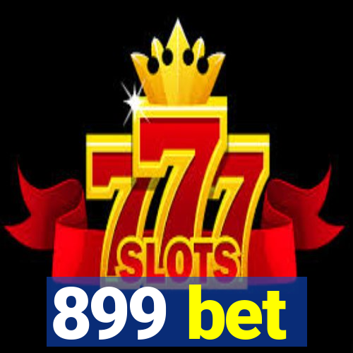 899 bet