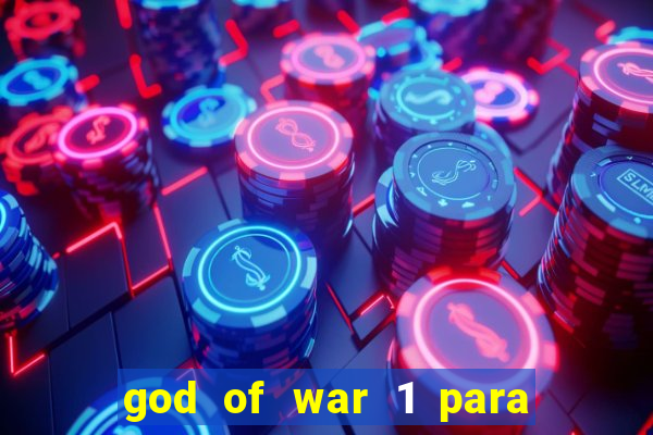 god of war 1 para pc sem emulador