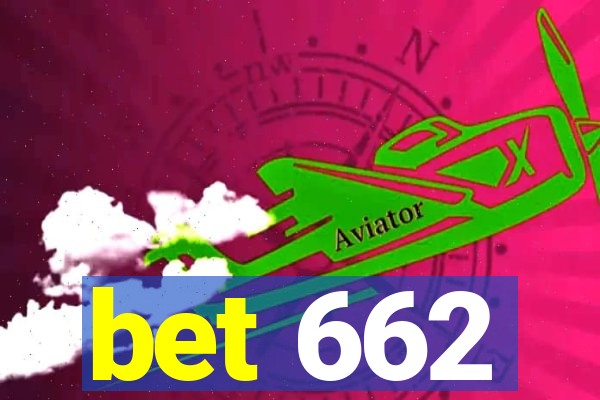 bet 662