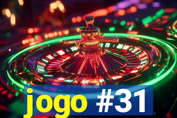 jogo #31