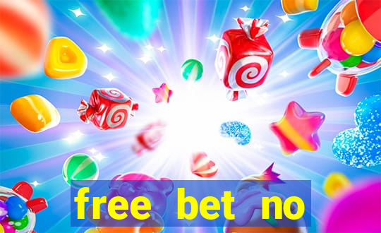 free bet no deposit casino