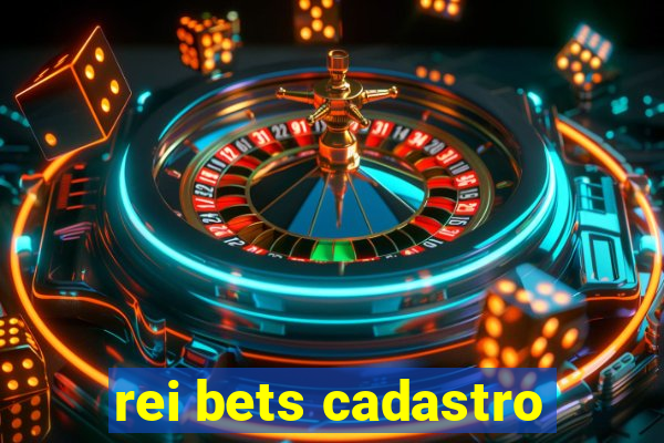 rei bets cadastro