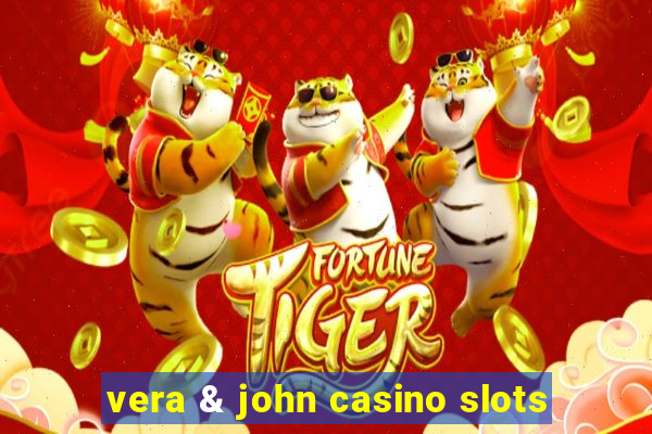 vera & john casino slots