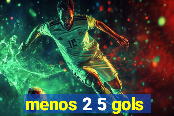 menos 2 5 gols