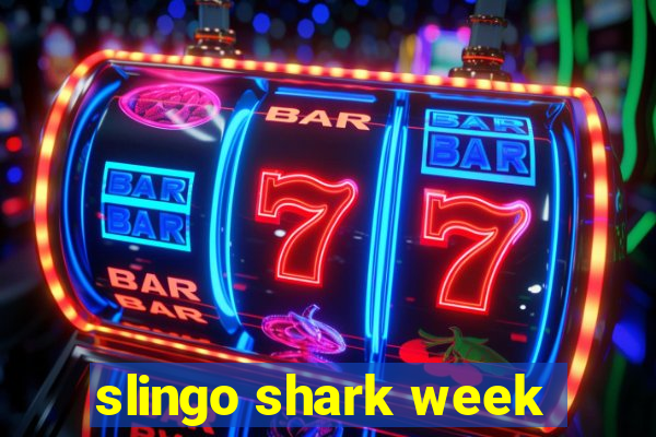 slingo shark week