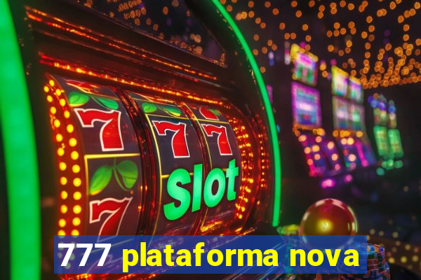 777 plataforma nova