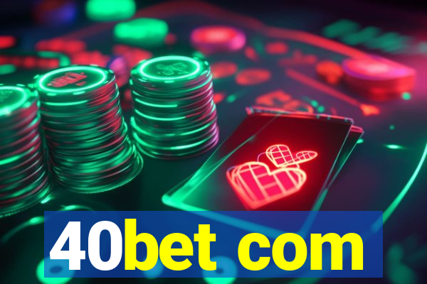 40bet com