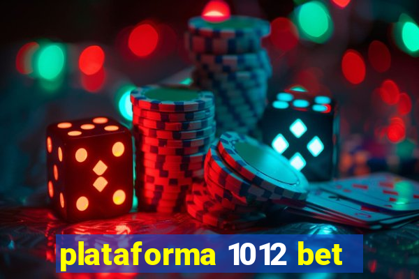 plataforma 1012 bet