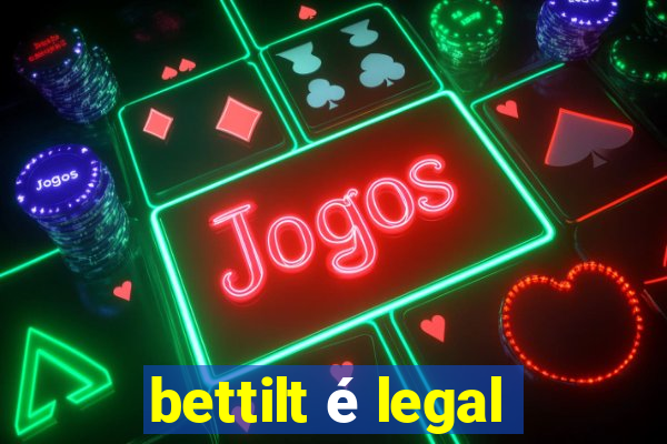 bettilt é legal