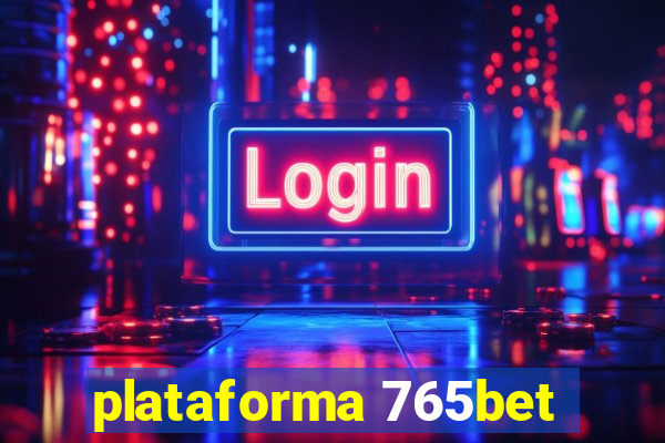 plataforma 765bet