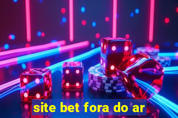 site bet fora do ar