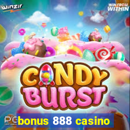 bonus 888 casino