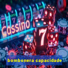 bombonera capacidade