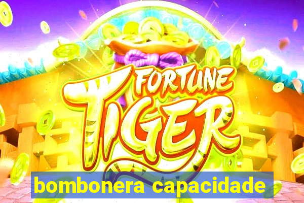 bombonera capacidade