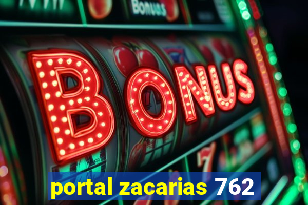 portal zacarias 762