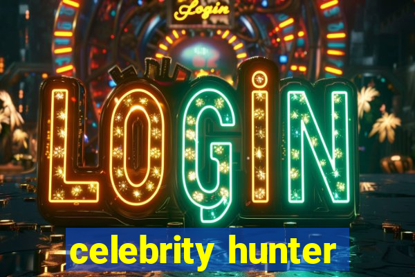 celebrity hunter