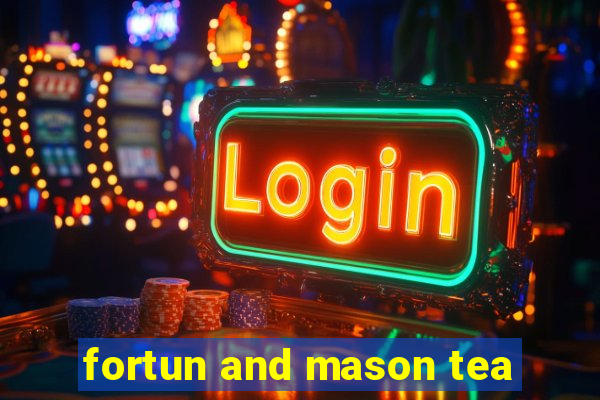 fortun and mason tea