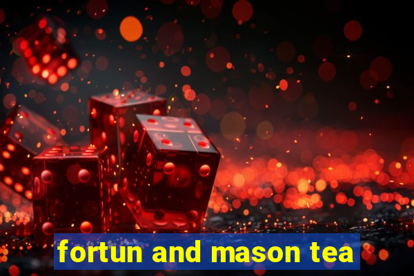 fortun and mason tea