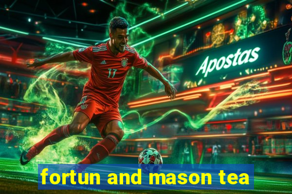 fortun and mason tea