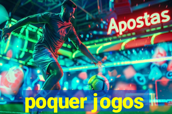 poquer jogos