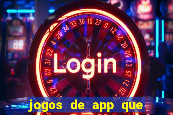 jogos de app que ganha dinheiro