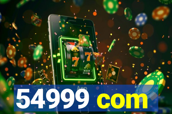 54999 com