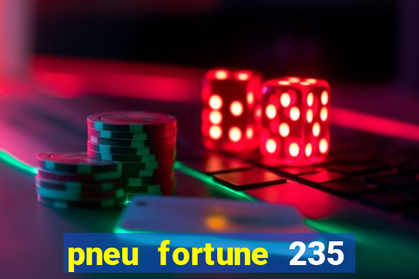 pneu fortune 235 55 r18