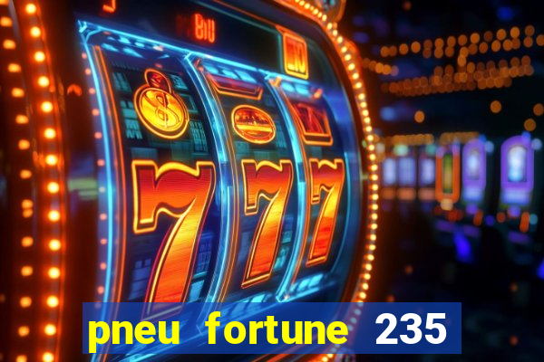 pneu fortune 235 55 r18