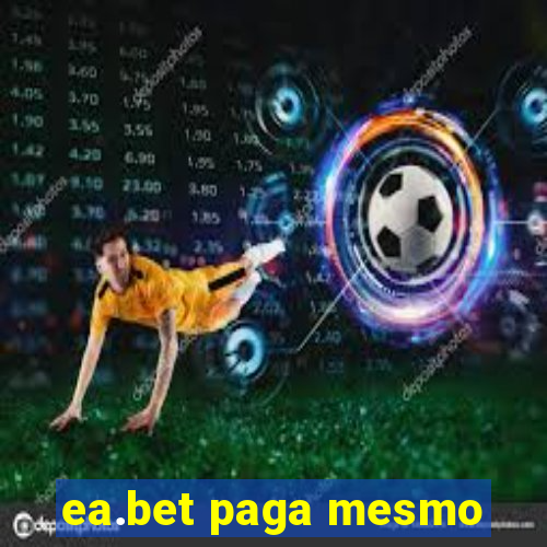 ea.bet paga mesmo