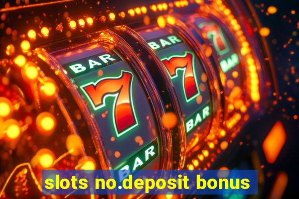 slots no.deposit bonus