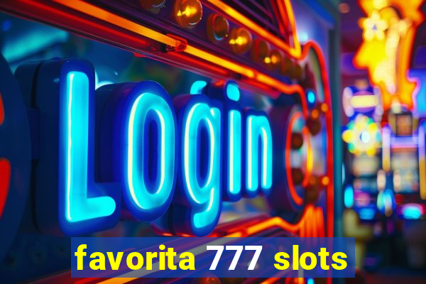 favorita 777 slots