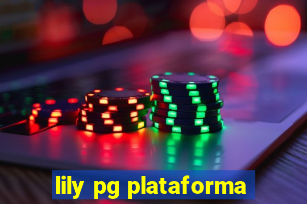 lily pg plataforma