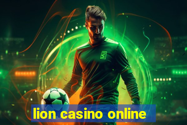 lion casino online