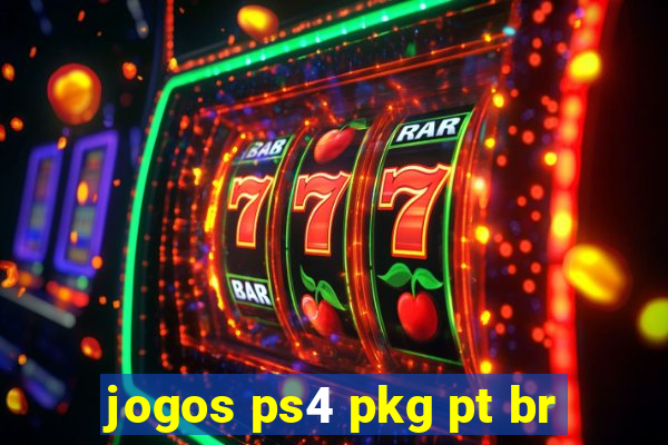 jogos ps4 pkg pt br