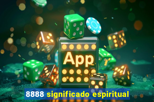 8888 significado espiritual