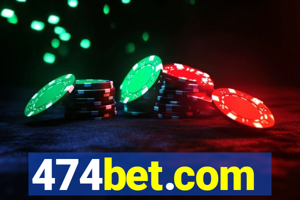 474bet.com